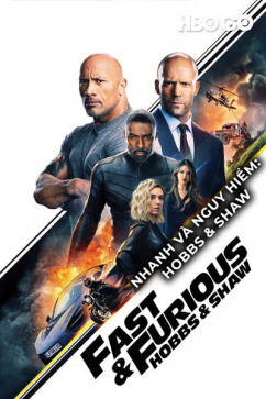 Nhanh Và Nguy Hiểm: Hobbs & Shaw