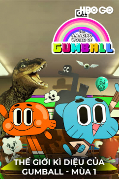 Thế Giới Kì Diệu Của Gumball - Mùa 1