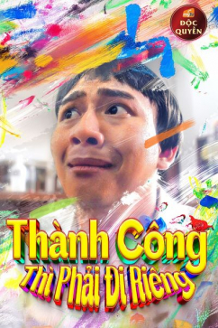 Thành Công Thì Phải Đi Riêng