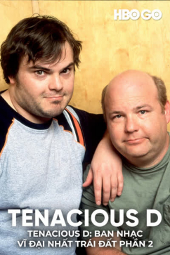 Tenacious D: Ban Nhạc Vĩ Đại Nhất Trái Đất S2