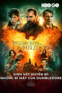 Sinh Vật Huyền Bí: Những Bí Mật Của Dumbledore