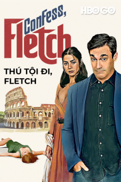 Thú Tội đi, Fletch