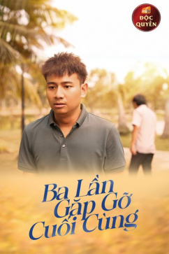 Ba Lần Gặp Gỡ Cuối Cùng