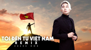 Tôi Đến Từ Việt Nam Remix